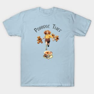 Porridge Thief T-Shirt